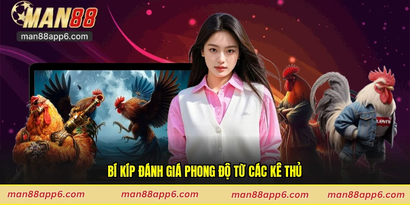 Bí kíp đánh giá phong độ từ các kê thủ