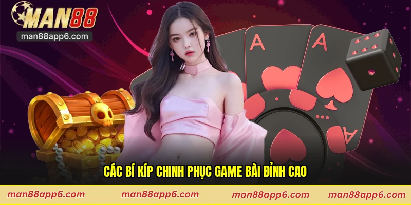 Các bí kíp chinh phục game bài đỉnh cao