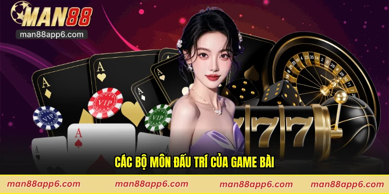 Các bộ môn đấu trí của game bài