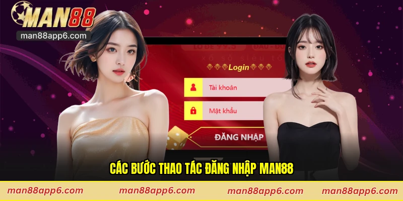 Các bước thao tác đăng nhập Man88