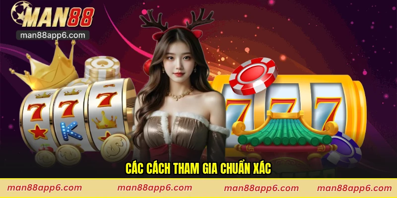 Các cách tham gia chuẩn xác