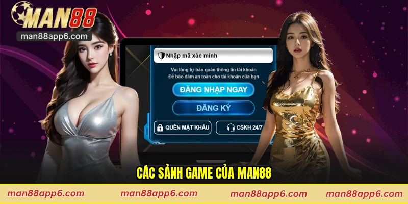 Các sảnh game của Man88