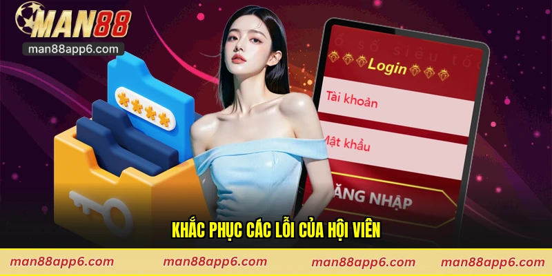 Khắc phục các lỗi của hội viên