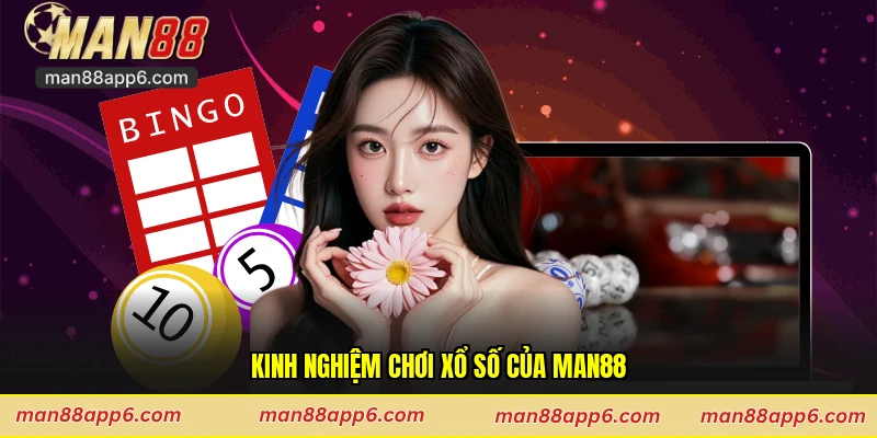 Kinh nghiệm chơi xổ số của Man88