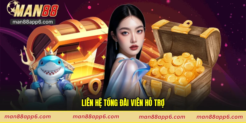 Liên hệ tổng đài viên hỗ trợ
