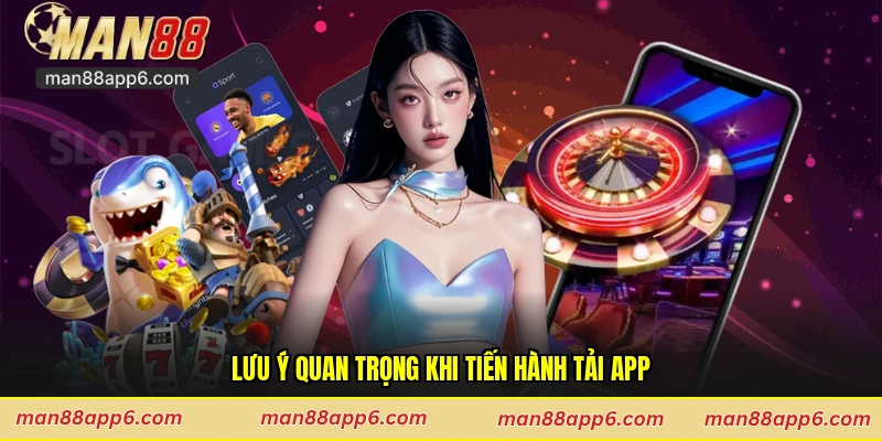 Lưu ý quan trọng khi tiến hành tải app