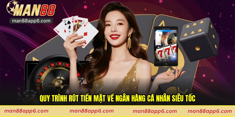 Quy trình rút tiền mặt về ngân hàng cá nhân siêu tốc